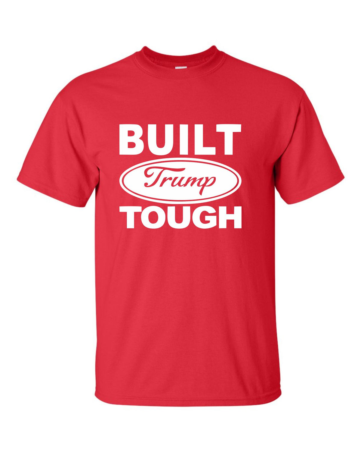 Built Trump Tough Tee