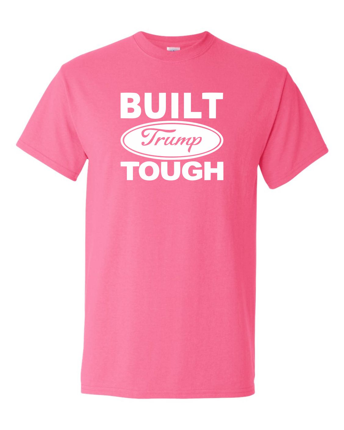 Built Trump Tough Tee