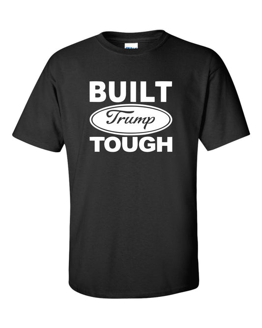 Built Trump Tough Tee