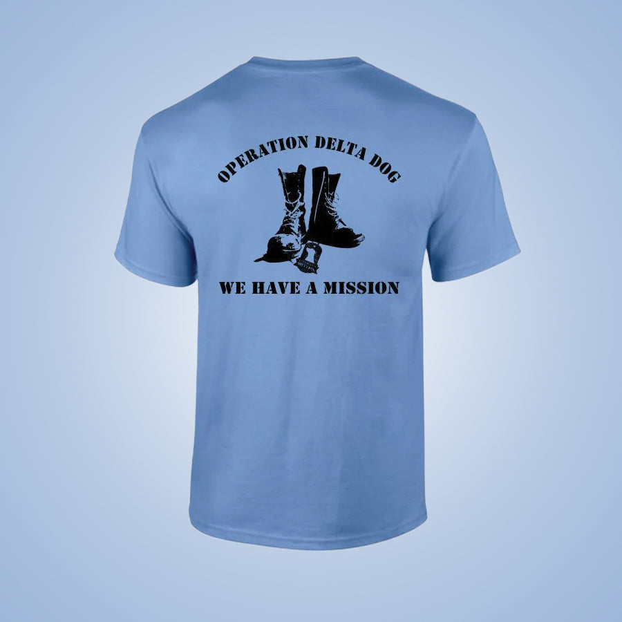 Operation Delta Dog We Have A Mission T-Shirt